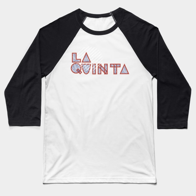 La Quinta, CA Baseball T-Shirt by TanWithMe